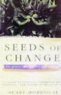 Seeds of Change: Five Plants That Transformed Ma... by Hobhouse, Henry Paperback