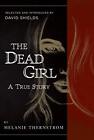The Dead Girl by Thernstrom, Melanie Paperback / softback Book The Fast Free