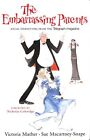 The Embarrassing Parents: And Other Social S... by Macartney-Snape, Sue Hardback