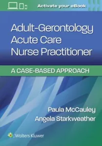 Adult-Gerontology Acute Care Nurse Practitioner : A Case-Based Ap - Picture 1 of 2