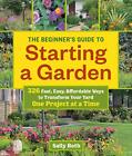 Beginner's Guide to Building a Garden One... by Roth, Sally Paperback / softback
