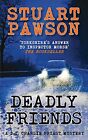 Deadly Friends (Detective Inspector Charlie Priest... by Stuart Pawson Paperback