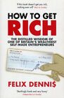 How to Get Rich by Dennis, Felix Paperback Book The Fast Free Shipping