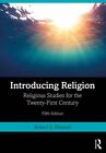 Introducing Religion by Robert S. Ellwood (2019, Trade Paperback) NEW