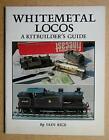 Whitemetal Locos: A Kitbuilder's Guide by Rice, Iain Paperback Book The Fast
