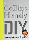 Collins Handy DIY: A complete A-Z guide by Collins UK Paperback Book The Fast