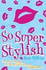 So Super Stylish by Wilkins, Rose Paperback / softback Book The Fast Free