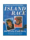 Island Race: Improbable Voyage Round the Coast of ... by McCarthy, John Hardback