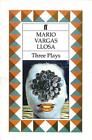 Three Plays: The Young Lady from ... by Vargas Llosa, Mario Paperback / softback
