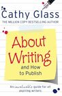 About Writing and How to Publish by Glass, Cathy Book The Fast Free Shipping