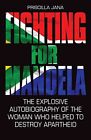 Fighting for Mandela: The Explosive Autobiography o... by Barbara Jones Hardback