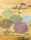 A Dozen 12-Hour Doilies by Teague-treece, Judy Paperback / softback Book The