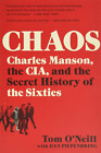 Chaos: Charles Manson, the CIA, and the Secret History of the (Paperback) - NEW