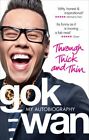 Through Thick and Thin: My Autobiography by Wan, Gok Paperback Book The Fast