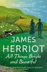All Things Bright and Beautiful (James Herriot 2) by Herriot, James Book The
