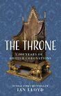 The Throne: 1,000 Years of British Coronations by Ian Lloyd Hardback Book The