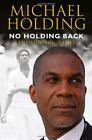 No Holding Back: The Autobiography by Holding, Michael Hardback Book The Fast
