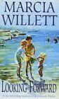 Looking Forward (The Chadwick Family Chronicles,... by Willett, Marcia Paperback