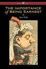 The Importance of Being Earnest (Wisehou... by Wilde, Oscar Paperback / softback