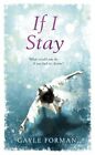 If I Stay by Forman, Gayle Book The Fast Free Shipping