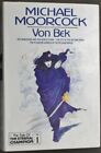Von Bek: "Warhound and the World's Pain", "City... by Moorcock, Michael Hardback