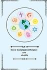 Moralische Sozialisation Religion und Identität von Soorya Sunil S. Taschenbuch Buch