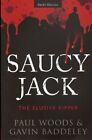 Saucy Jack: The Elusive Ripper (Devils Histories) by Gavin Baddeley Paperback
