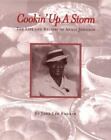 Cookin' Up a Storm: The Life & Recipes of Annie Johnson