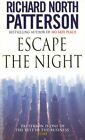 Escape The Night by Patterson, Richard North Paperback Book The Fast Free