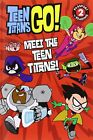 Teen Titans Go! (TM): Meet the Teen Titans! (Passpo... by Rosen, Lucy 0316333301