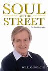 Soul on the Street by Roache, William Hardback Book The Fast Free Shipping