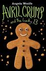 Avril Crump and the Lucky 13 by Woolfe, Angela Paperback / softback Book The