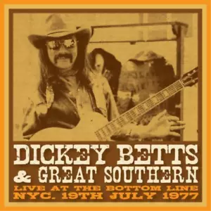 Dickey Betts & Great Sou Live at the Bottom Line, NYC. 19 July (CD) (UK IMPORT) - Picture 1 of 1