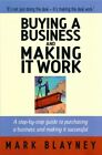 Buying A Business And Making It Work: A step-by-st... by Blayney, Mark Paperback