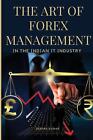 Die Kunst des Forex-Managements in der indischen IT-Branche von Deepak Kumar Taschenbuch 