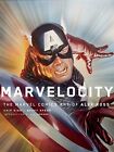 Marvelocity: The Marvel Comics Art of Alex R... di Chip Kidd; Alex Ross; Hardback