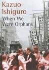 When We Were Orphans by Ishiguro, Kazuo Paperback Book The Fast Free Shipping