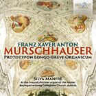 Franz Xaver Mur Franz Xaver Anton Murschhauser: Prototypon Long (CD) (UK IMPORT)