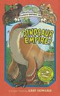Dinosaur Empire! (Earth Before Us #1): Journey throu... by Howard, Abby Hardback