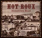 HOT ROUX - Home Town Blues - CD - **Excellent Condition**