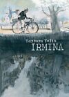 Irmina: by Barbara Yelin by Yelin, Barbara Paperback / softback Book The Fast