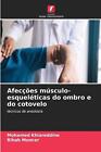 Affeces msculo-esquelticas do ombro e do cotovelo von Mohamed Khiareddine Taschenbuch