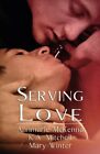 Serving Love by Mitchell, K. A. Paperback Book The Fast Free Shipping