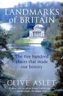 Landmarks of Britain: The Five Hundred Places that ... by Aslet, Clive Paperback
