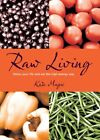 Raw Living - Detox Your Life and Eat the High Energy ... by Kate Magic Paperback