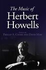 The Music of Herbert Howells Hardback Book The Fast Free Shipping