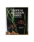 Tropical Aquarium Fishes: Freshwater & Marine by Cox, Graham F. Paperback Book
