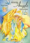 Painting Angels in Watercolour (Fantasy Art Series) by Hamer, Elaine 1844481476