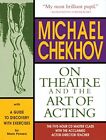 Michael Chekhov on Theatre and the Art of... by Powers, Mala Mixed media product