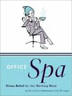 Office Spa: Stress Relief for the Working Week by Zeer, Darrin Hardback Book The